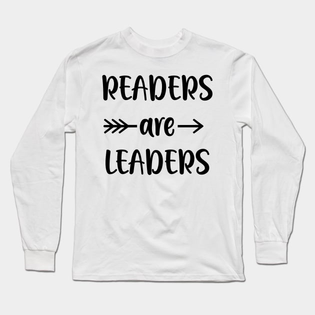 Readers are leaders Long Sleeve T-Shirt by animericans